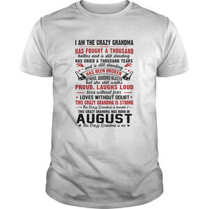 This Crazy Grandma Is Strong This Crazy Grandma Was Born In August Shirt